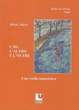 L' Io, l'altro e l'oltre